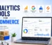 Best analytics tools for ecommerce to track website performance, user behaviour and sales data in Coimbatore – Sri Hayavadhana