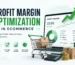 Profit margin optimization strategies for ecommerce businesses to reduce costs and maximize revenue in Coimbatore – Sri Hayavadhana